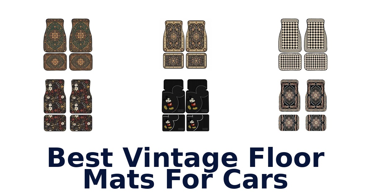 Best Vintage Floor Mats For Cars