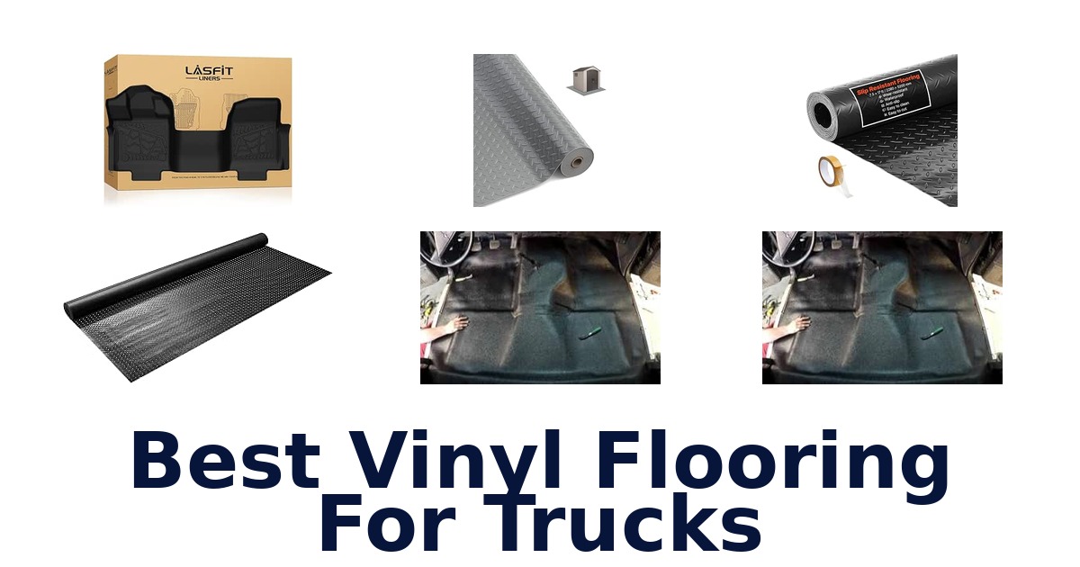 Best Vinyl Flooring For Trucks