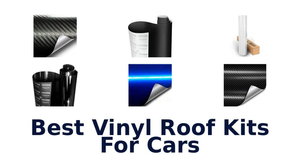 Best Vinyl Roof Kits For Cars