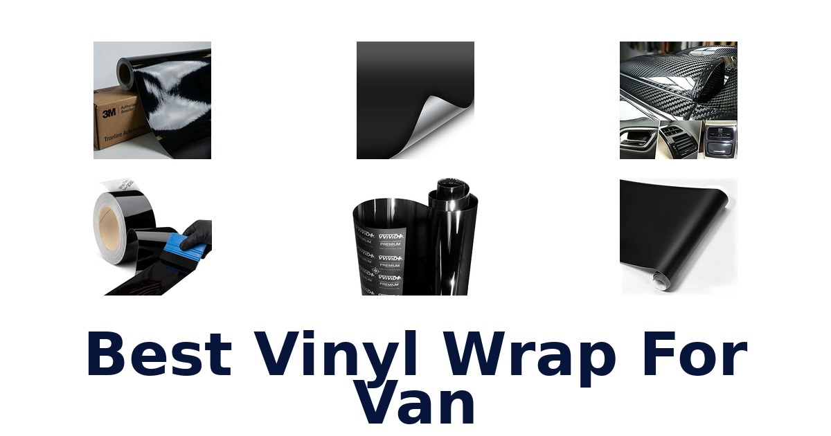 Best Vinyl Wrap For Van