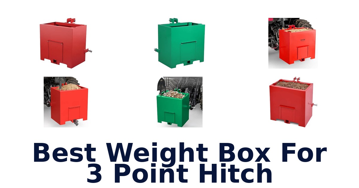Best Weight Box For 3 Point Hitch