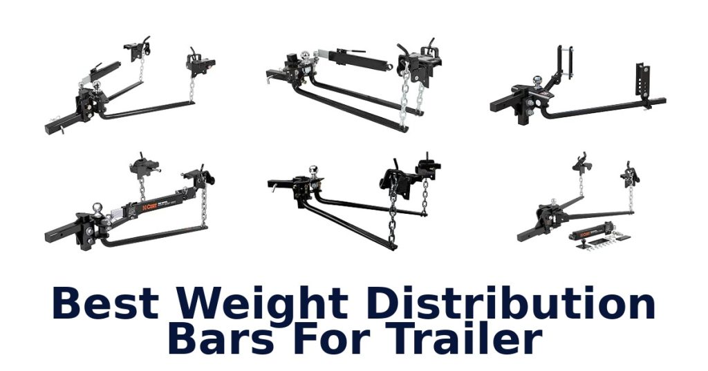 Best Weight Distribution Bars For Trailer