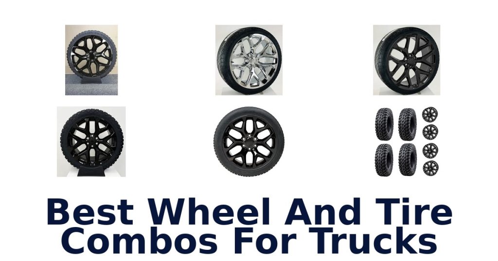 Best Wheel And Tire Combos For Trucks