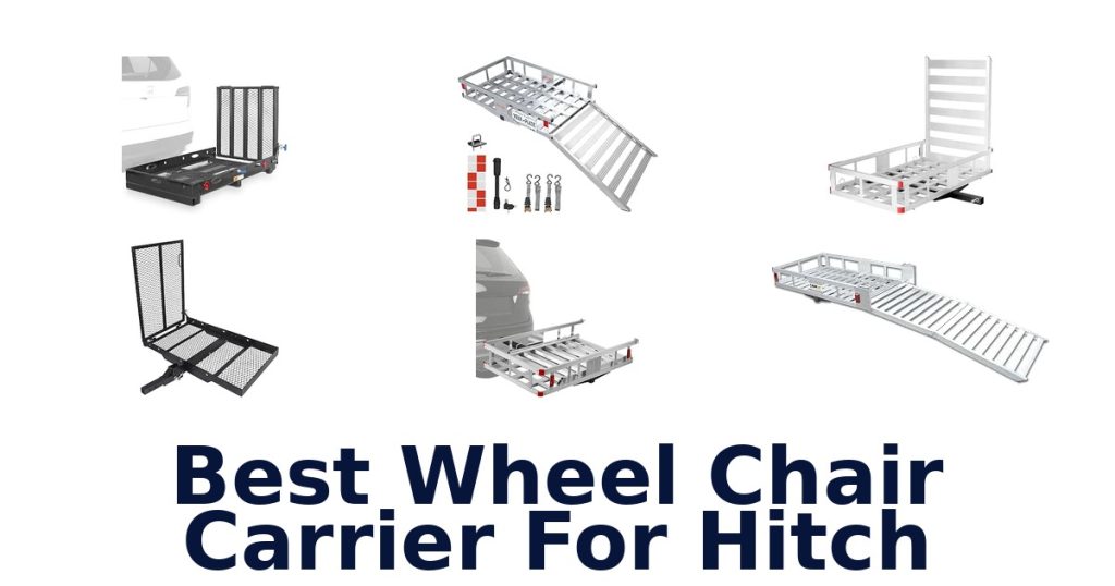 Best Wheel Chair Carrier For Hitch