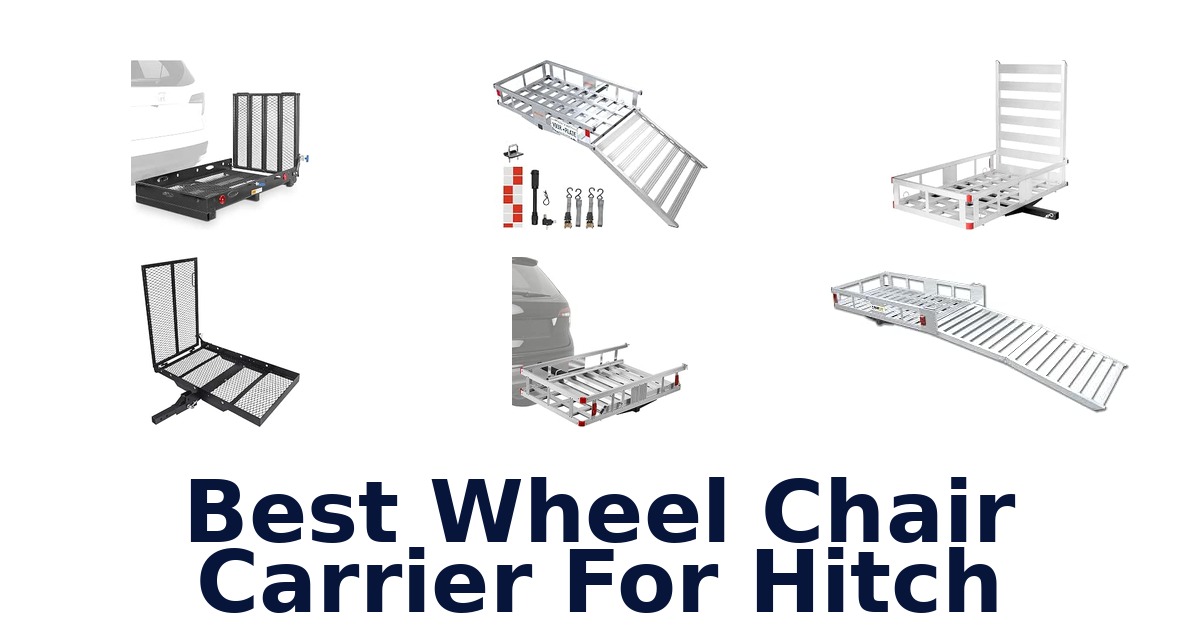 Best Wheel Chair Carrier For Hitch