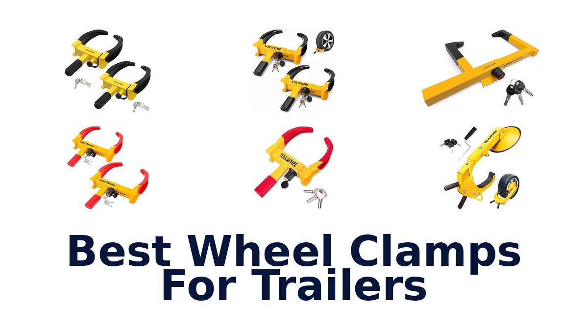 Best Wheel Clamps For Trailers