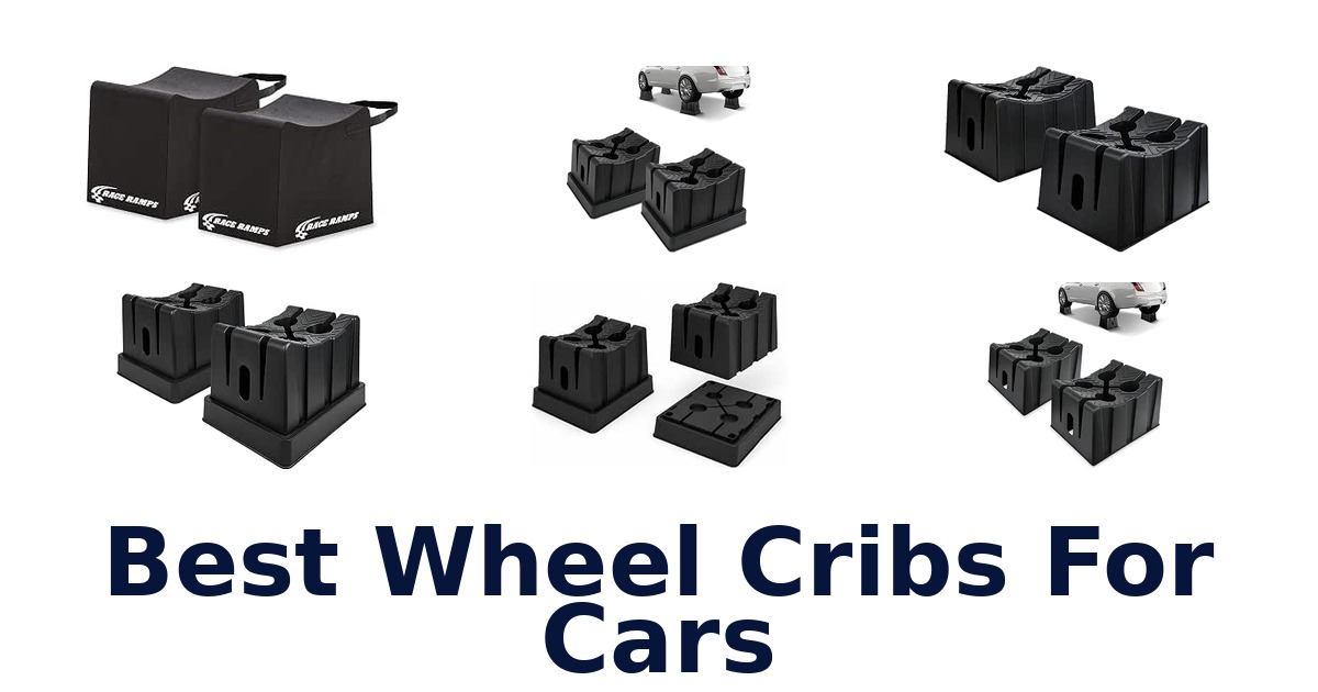 Best Wheel Cribs For Cars