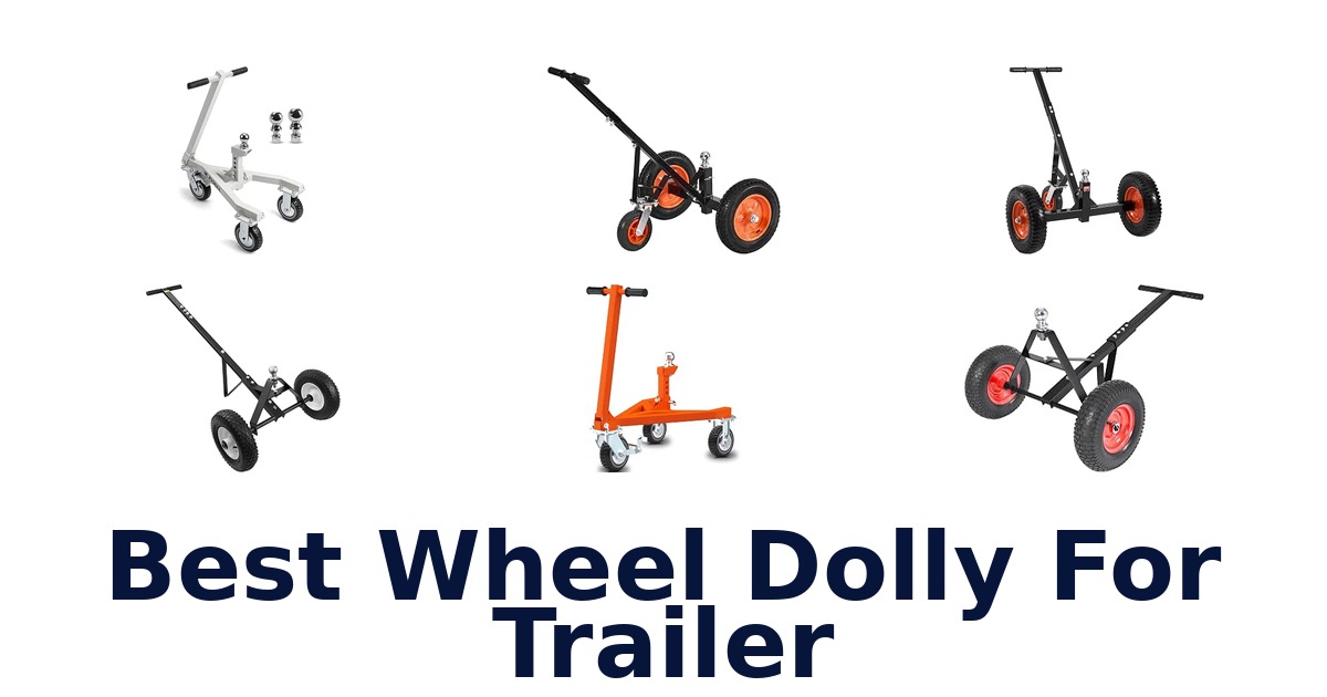 Best Wheel Dolly For Trailer