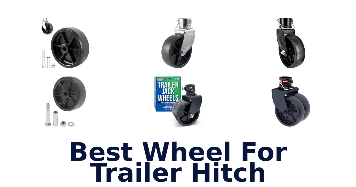 Best Wheel For Trailer Hitch