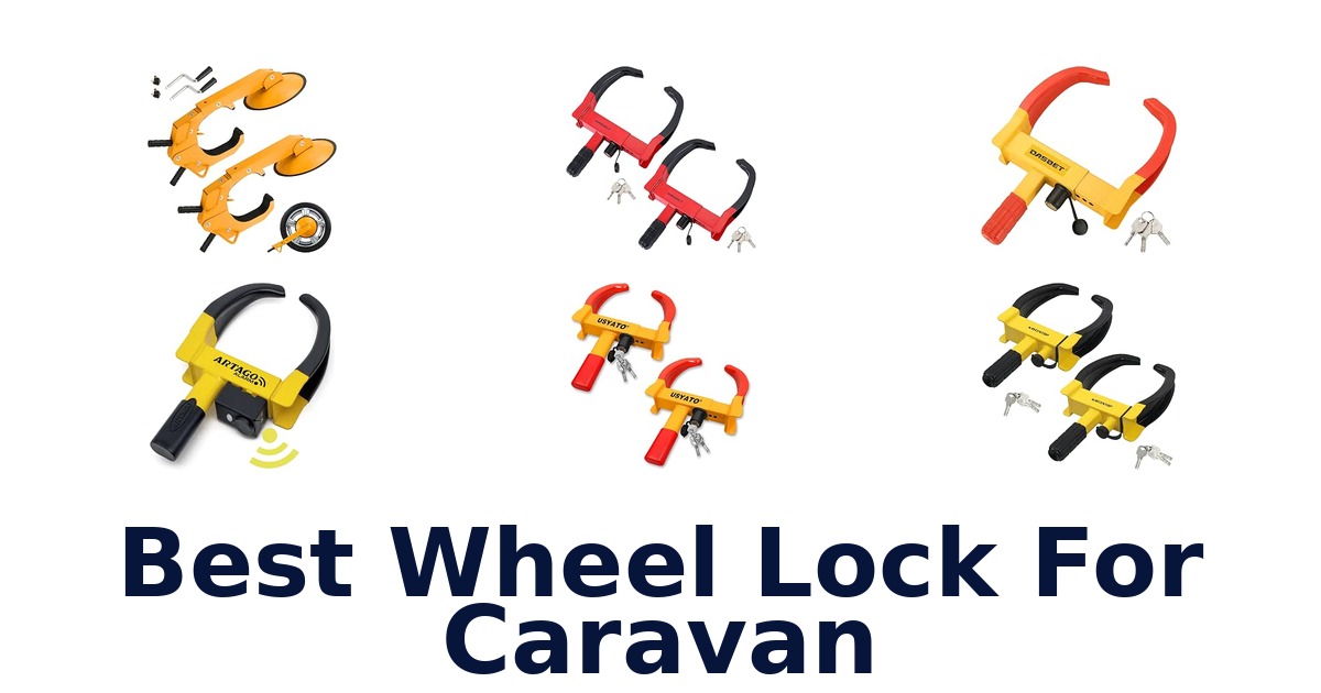 Best Wheel Lock For Caravan
