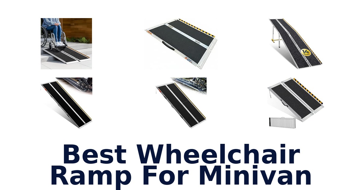 Best Wheelchair Ramp For Minivan