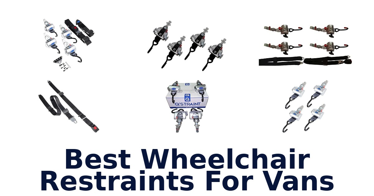 Best Wheelchair Restraints For Vans