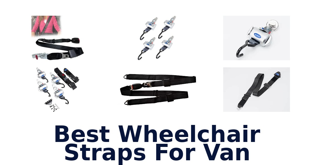 Best Wheelchair Straps For Van