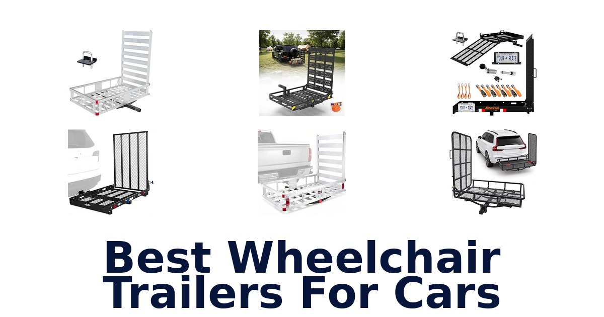 Best Wheelchair Trailers For Cars