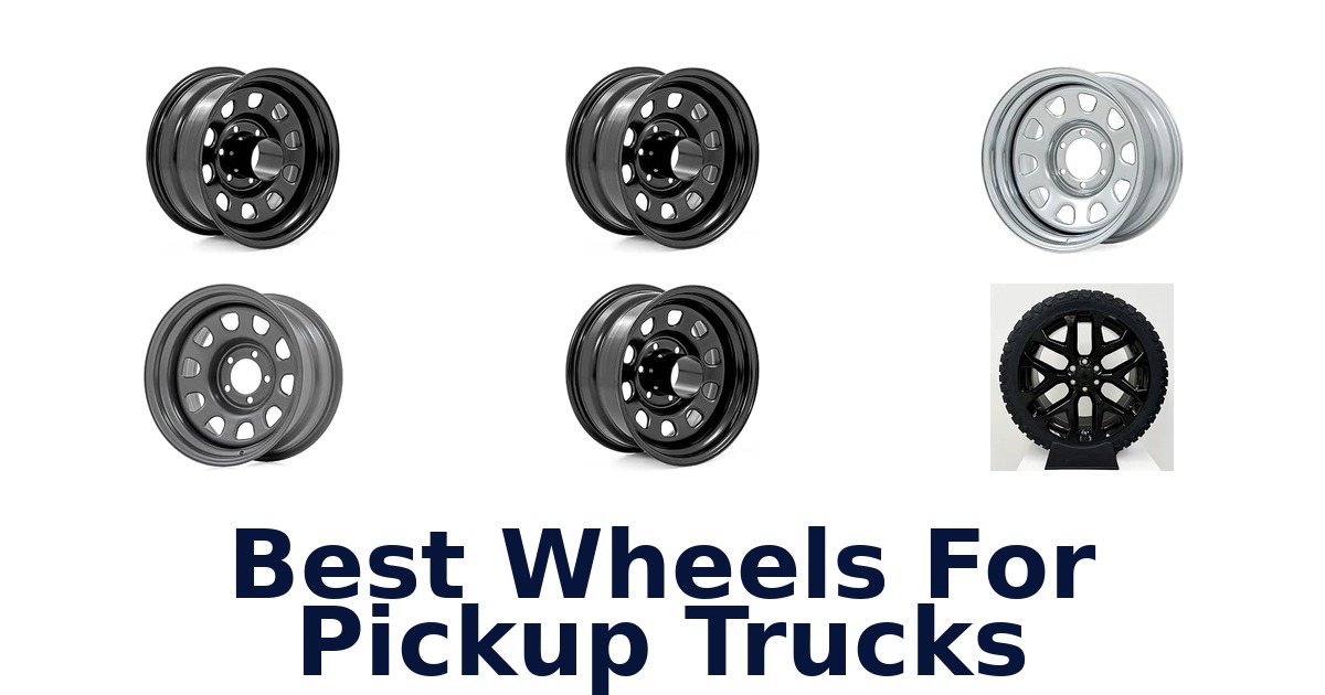 Best Wheels For Pickup Trucks