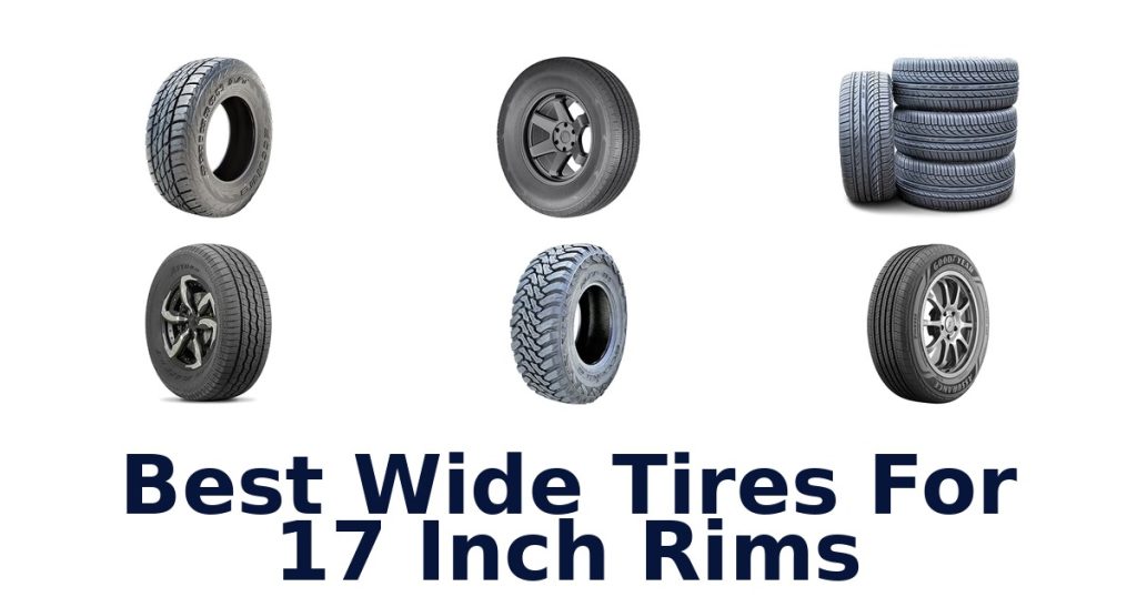 Best Wide Tires For 17 Inch Rims