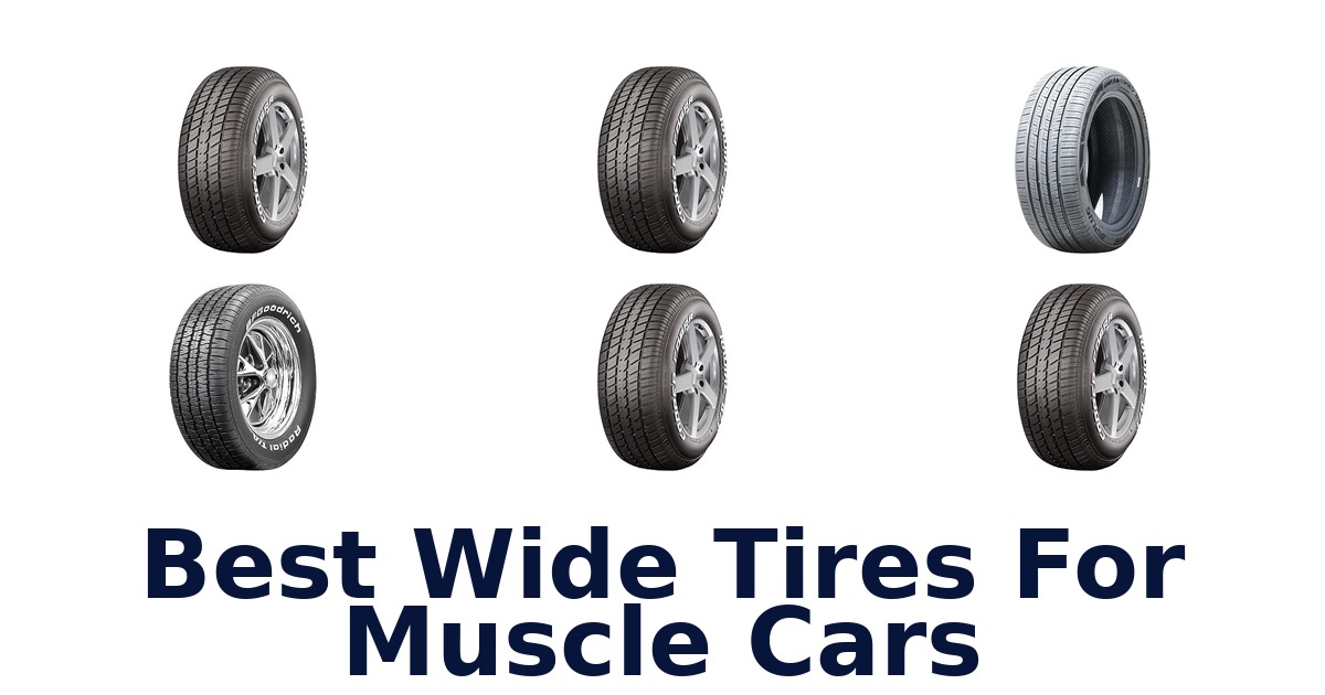 Best Wide Tires For Muscle Cars