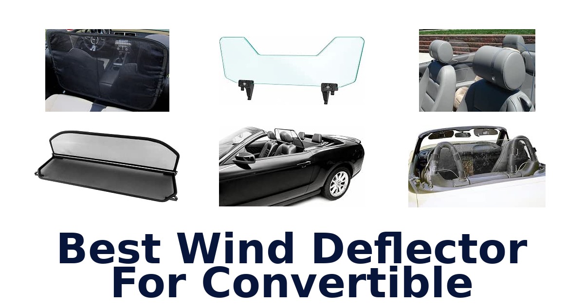 Best Wind Deflector For Convertible