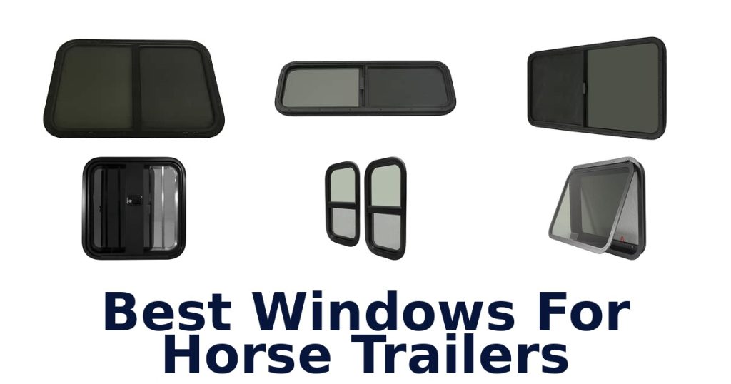 Best Windows For Horse Trailers