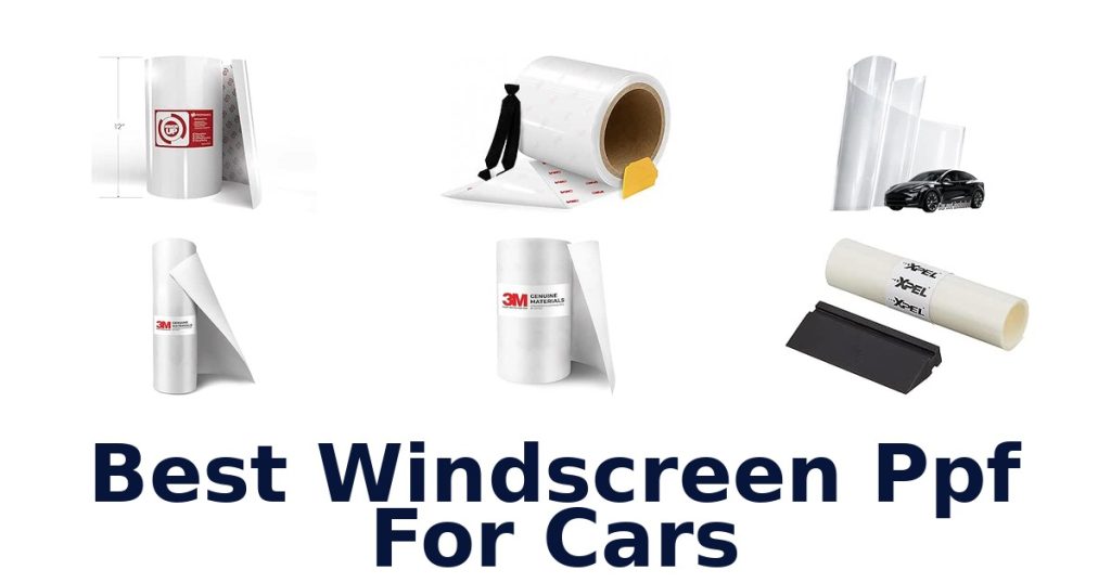 Best Windscreen Ppf For Cars