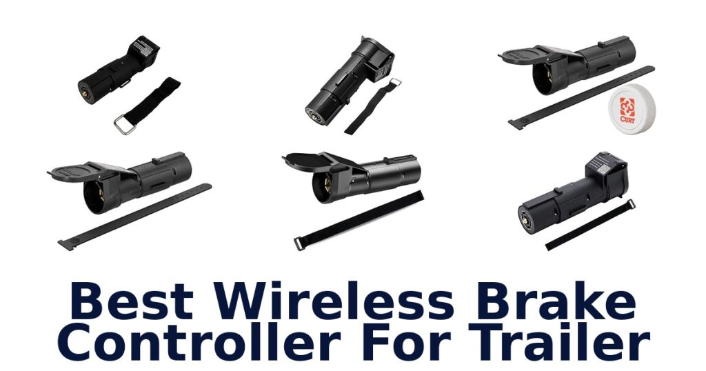 Best Wireless Brake Controller For Trailer