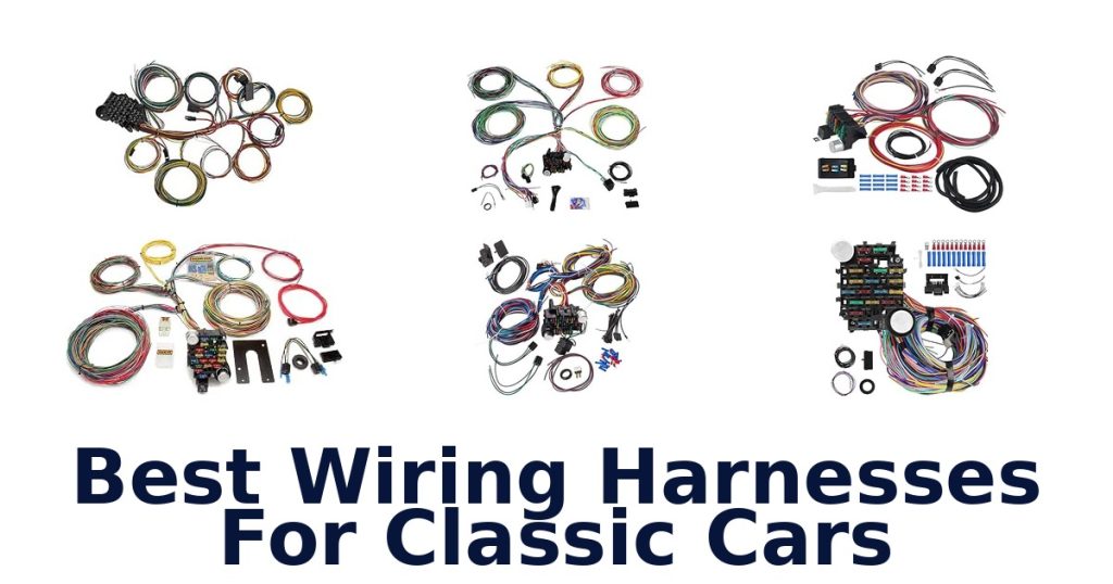 Best Wiring Harnesses For Classic Cars