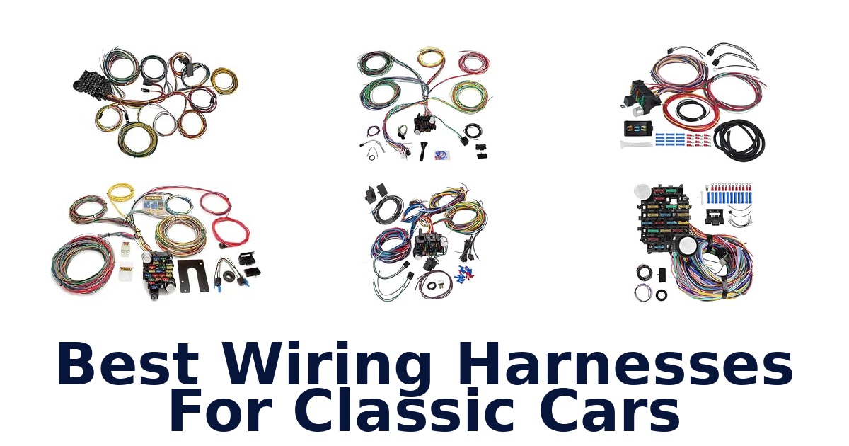 Best Wiring Harnesses For Classic Cars