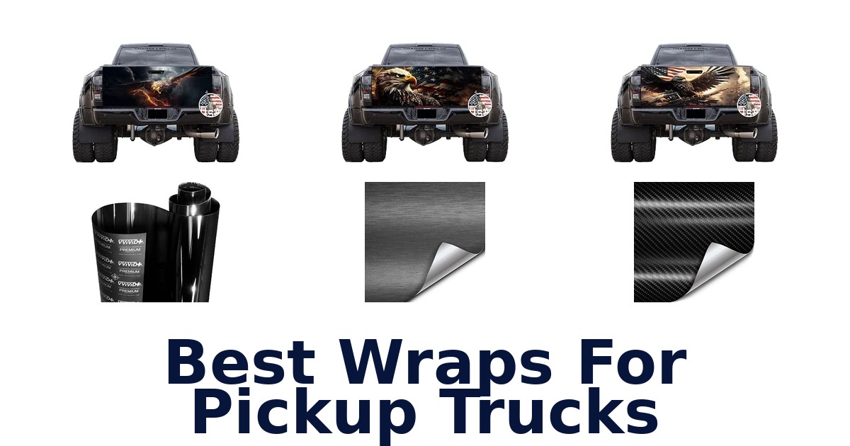 Best Wraps For Pickup Trucks