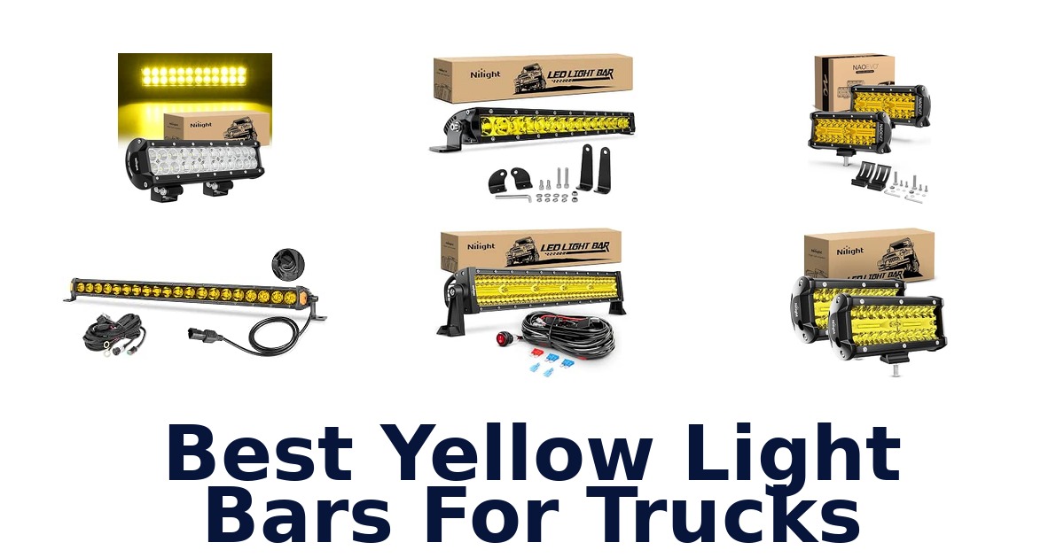 Best Yellow Light Bars For Trucks
