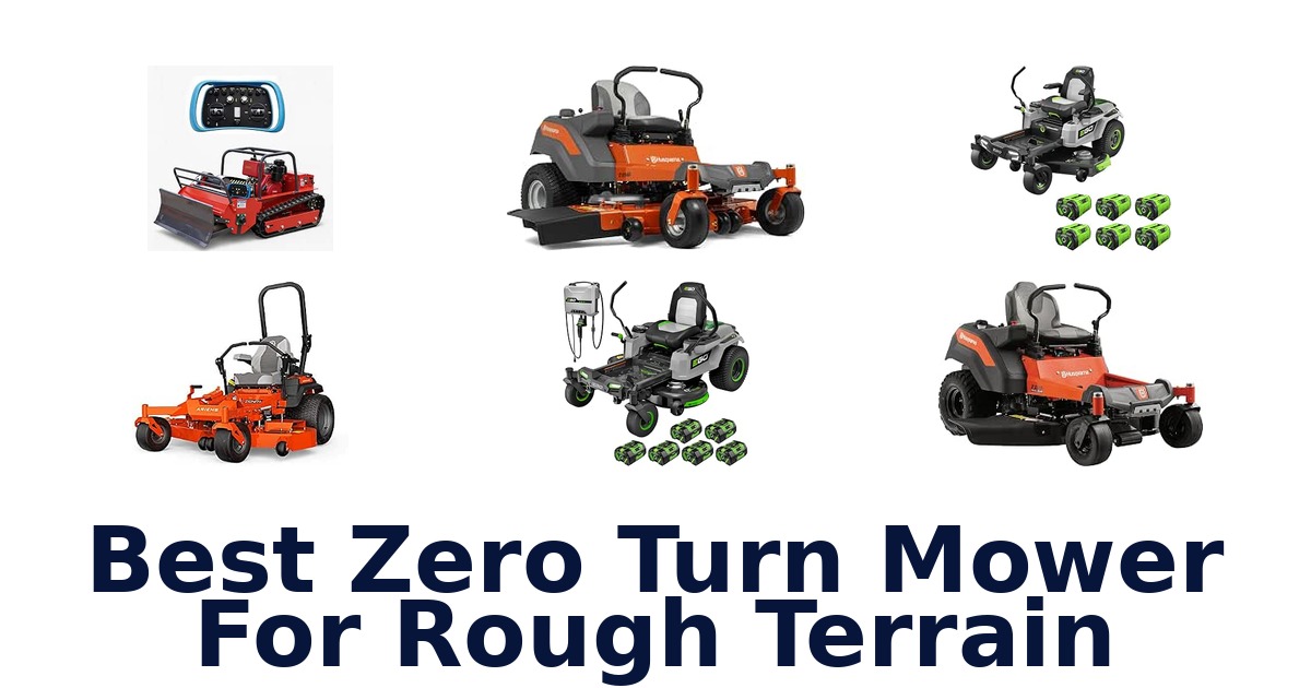Best Zero Turn Mower For Rough Terrain
